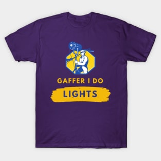 Film Gaffer Lighting Technician T-Shirt